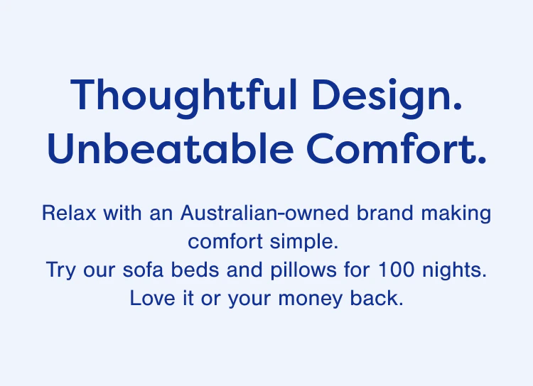 Thoughtful Design. Unbeatable Comfort. 